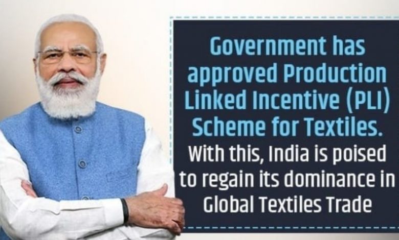 The Government has approved Production Linked Incentive (PLI) Scheme for Textiles. With this, India is poised to regain its dominance in the Global Textiles Trade