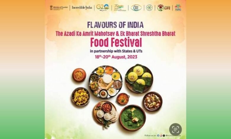 Ministry of Tourism to organize the Azadi Ka Amrit Mahotsav and Ek Bharat Shrestha Bharat Food Festival in New Delhi