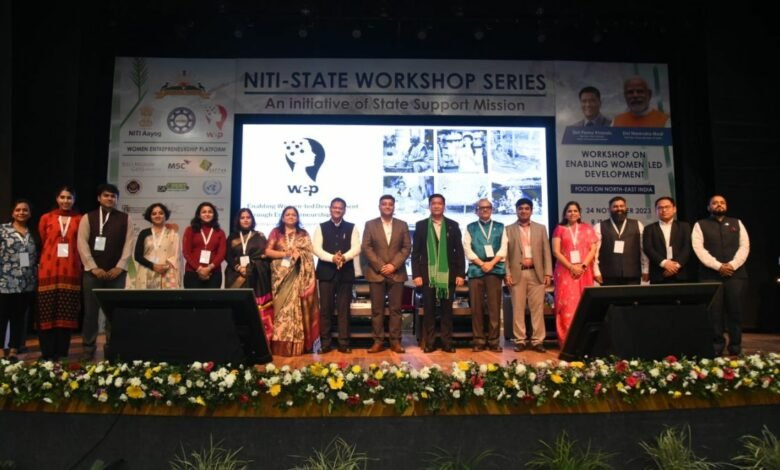 Women Entrepreneurship Platform - NITI Aayog State Workshop on Women-Led Development through Entrepreneurship